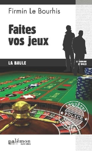 Le Duigou et Bozzi. Vol. 24. Faites vos jeux : La Baule-Pornichet : Le Duigou et Bozzi