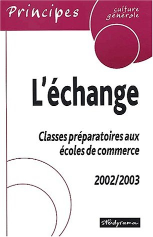 L'échange : classes préparatoires aux écoles de commerce : 2002-2003