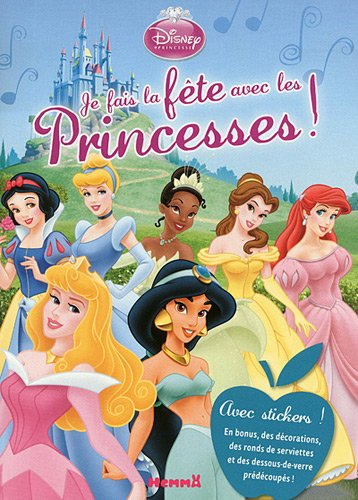 Je fais la fête avec les princesses !