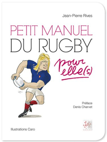 petit manuel du rugby pour elle(s)