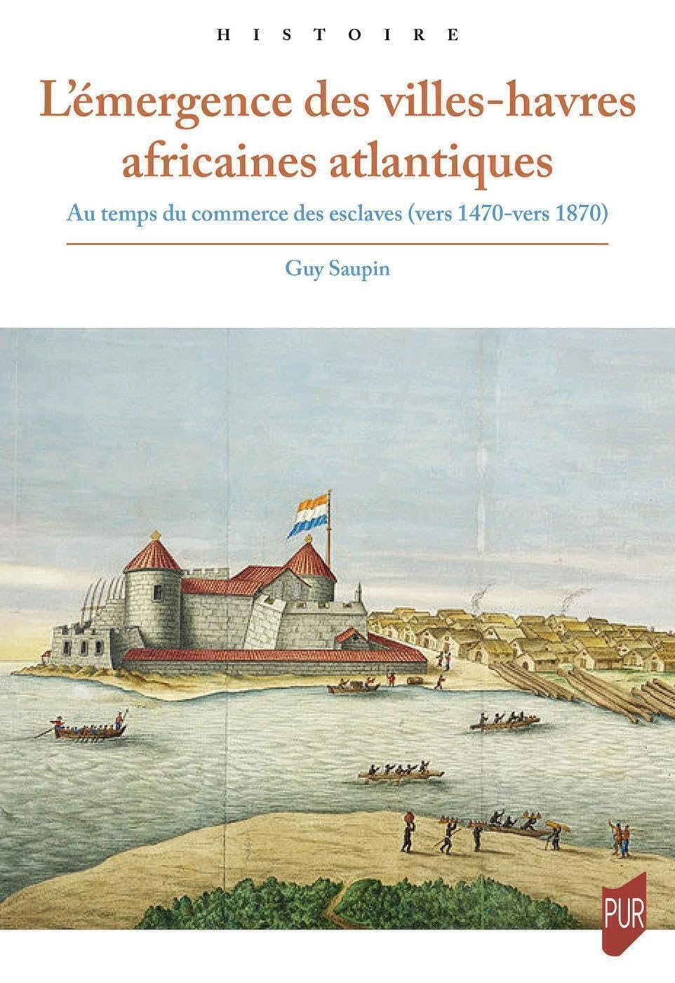 L'émergence des villes-havres africaines atlantiques : au temps du commerce des esclaves (vers 1470-