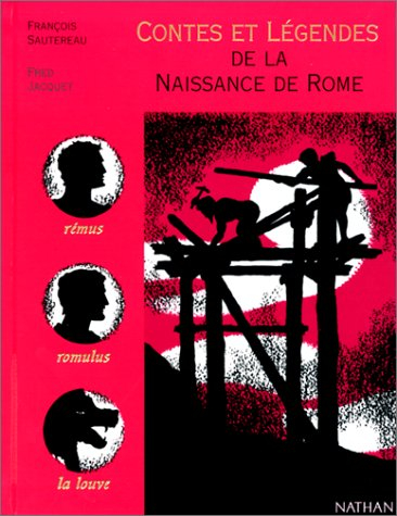 Contes et légendes de la naissance de Rome : d'après les Antiquités romaines de Denys d'Halicarnasse