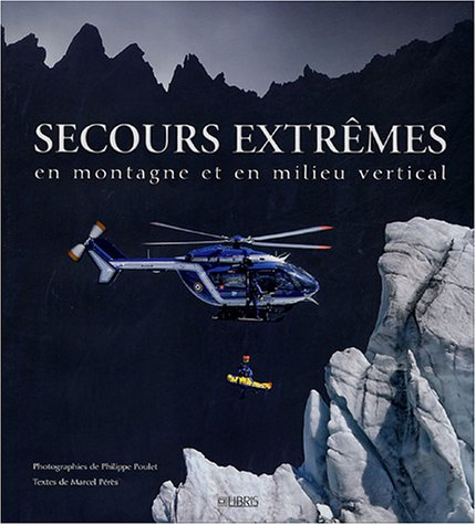 Secours extrêmes en montagne et en milieu vertical