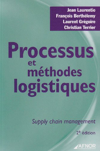 Processus et méthodes logistiques : supply chain management