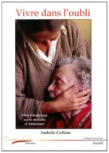 Vivre dans l'oubli : mon témoignage sur la maladie d'Alzheimer
