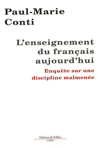 L'enseignement du français aujourd'hui : enquête sur une discipline malmenée