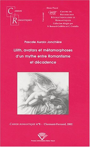 Lilith, avatars et métamorphoses d'un mythe entre romantisme et décadence