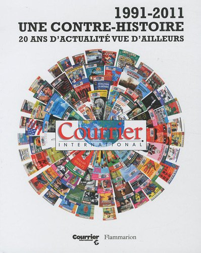 1991-2011 : une contre-histoire : 20 ans d'actualité vue d'ailleurs