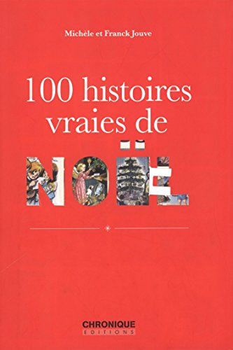 100 histoires vraies de Noël