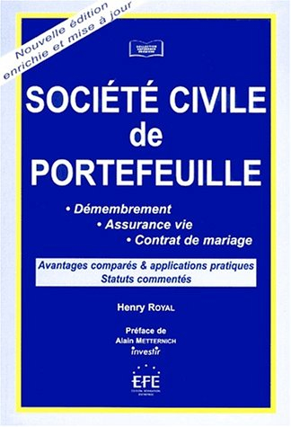 Société civile de portefeuille. Démembrement, assurance vie, contrat de mariage, avantages comparés 