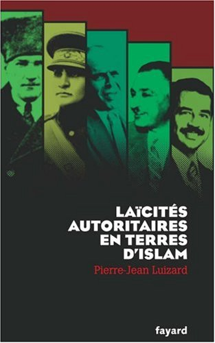 Laïcités autoritaires en terres d'Islam