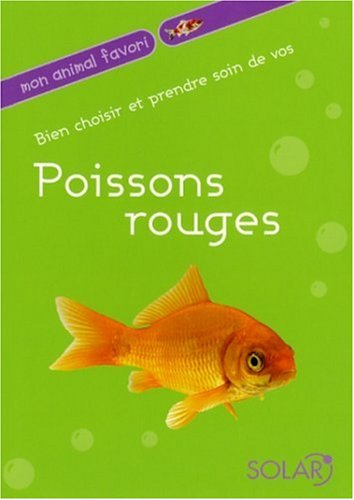 Bien choisir et prendre soin de vos poissons rouges