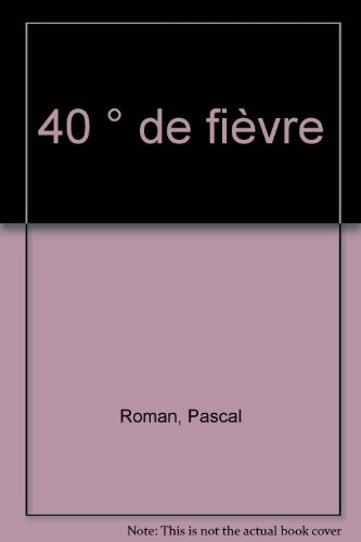 40° de fièvre