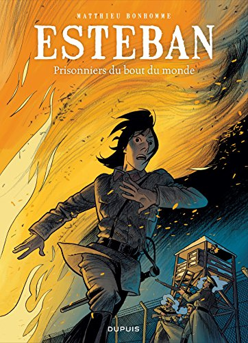 Esteban. Vol. 4. Prisonniers du bout du monde