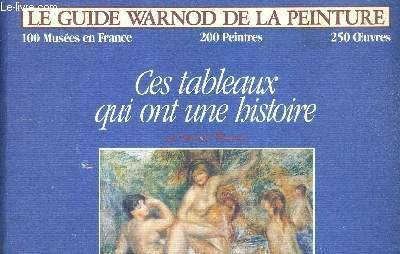 Le Guide Warnod de la peinture : ces tableaux qui ont une histoire