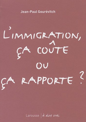 L'immigration, ça coûte ou ça rapporte ?