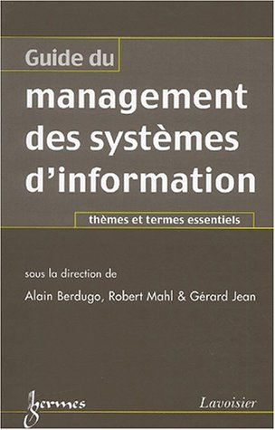 Guide du management des systèmes d'information : thèmes et termes essentiels