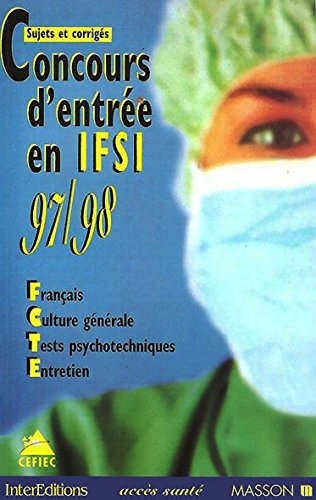 Concours d'admission aux IFSI 97-98 : épreuves de présélection et d'admission, tests psychotechnique