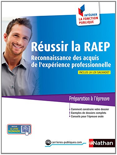 Réussir la RAEP : Reconnaissance des acquis de l'expérience professionnelle : préparation à l'épreuv