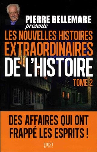 Les nouvelles histoires extraordinaires de l'histoire. Vol. 2