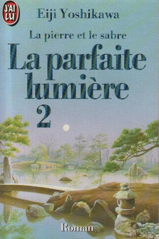 La parfaite lumière. Vol. 2