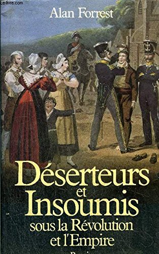 Déserteurs et insoumis : sous la Révolution et l'Empire