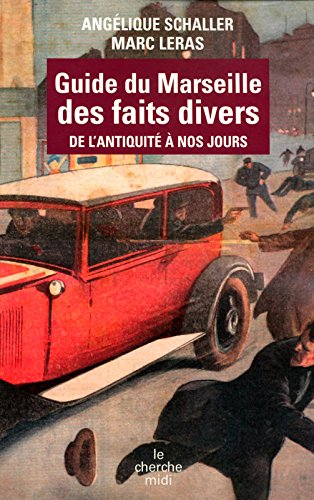 Guide du Marseille des faits divers