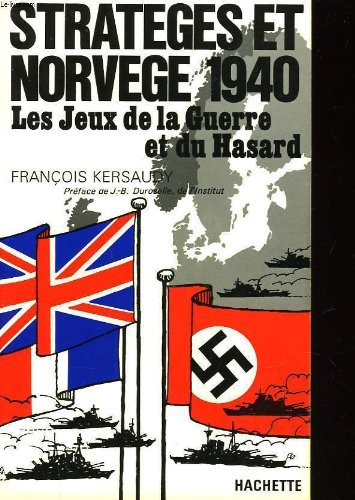 stratégie et norvège 1940, les jeux de la guerre et du hasard.