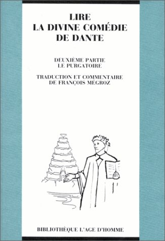 Lire La divine comédie de Dante. Vol. 2. Le purgatoire