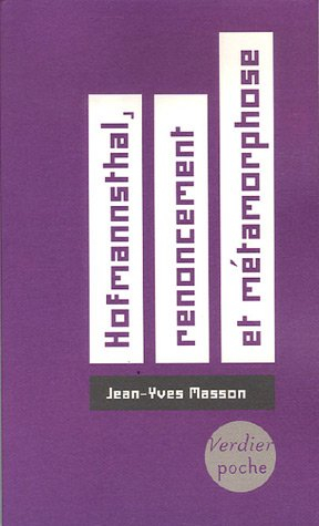 Hofmannsthal, renoncement et métamorphose : essai