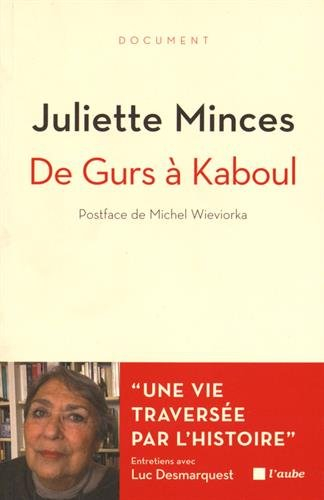 De Gurs à Kaboul : une vie traversée par l'histoire : entretiens avec Luc Desmarquest