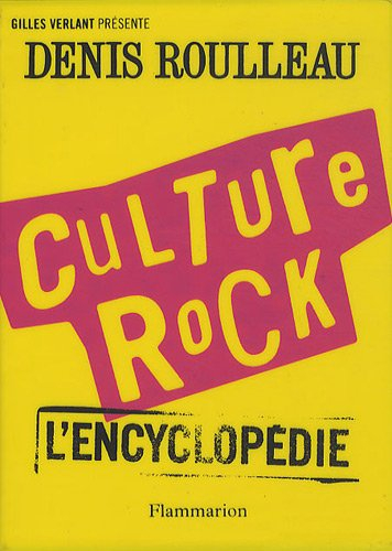 Culture rock : l'encyclopédie