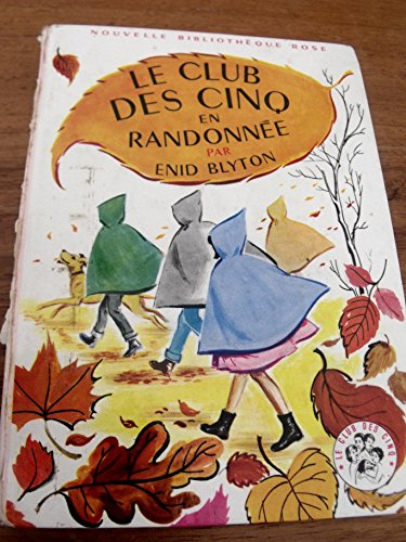 enid blyton. le club des cinq en randonnée : . illustrations de simone baudoin