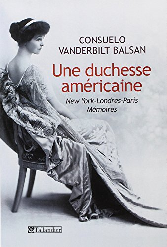 Une duchesse américaine : New York-Londres-Paris : mémoires