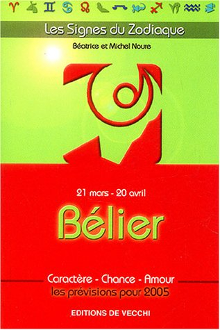 Bélier : 21 mars-20 avril : caractère, chance, amour, les prévisions pour 2005