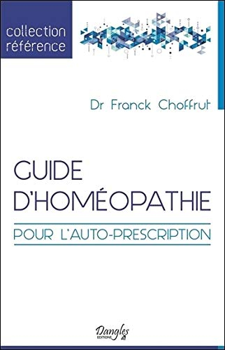 Guide d'homéopathie pour l'auto-prescription