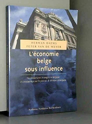 L'Economie belge sous influence : investissements étrangers en Belgique et conséquences sur le pouvo