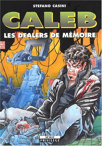 Caleb : les dealers de mémoire