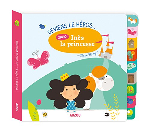 Deviens le héros... avec Inès la princesse