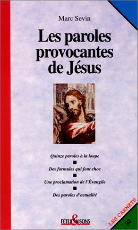 Les paroles provocantes de Jésus