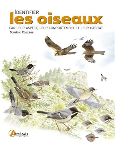 Identifier les oiseaux : par leur aspect, leur comportement et leur habitat