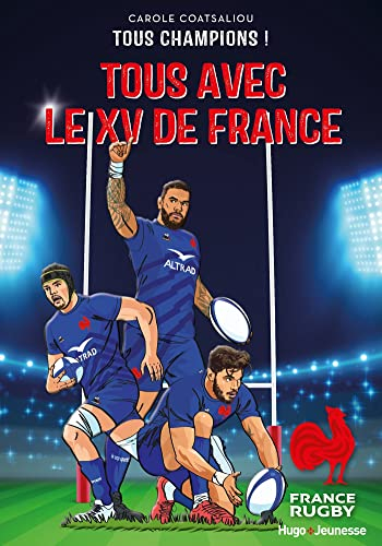 Tous champions. Tous avec le XV de France