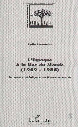 L'Espagne à la une du Monde (1969-1985) : le discours médiatique et ses filtres interculturels