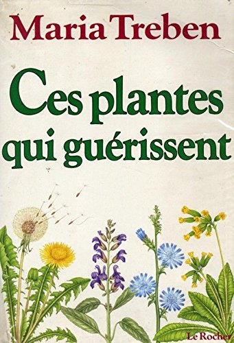 Ces plantes qui guérissent