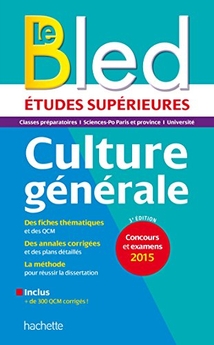 Le Bled culture générale : études supérieures, classes préparatoires, université, grandes écoles : c