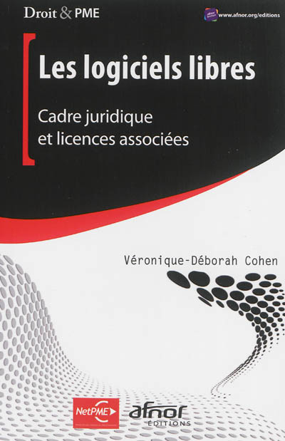 Les logiciels libres : cadre juridique et licences associées