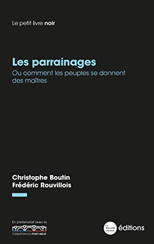 Les parrainages ou Comment les peuples se donnent des maîtres