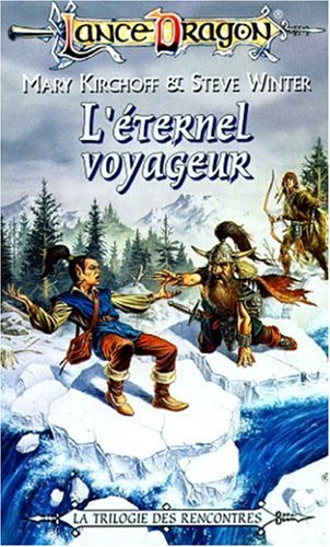 Les rencontres. Vol. 2. L'éternel voyageur