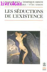 Les séductions de l'existence