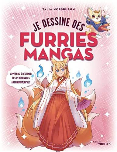 Je dessine les furries mangas : apprendre à dessiner des personnages anthropomorphes